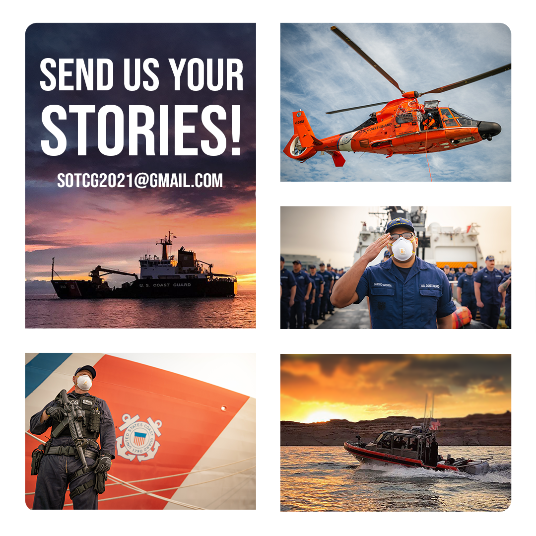 Send us your stories graphic. Have a story idea for the State of the Coast Guard Address? Send your idea to SOTCH2021@gmail.com